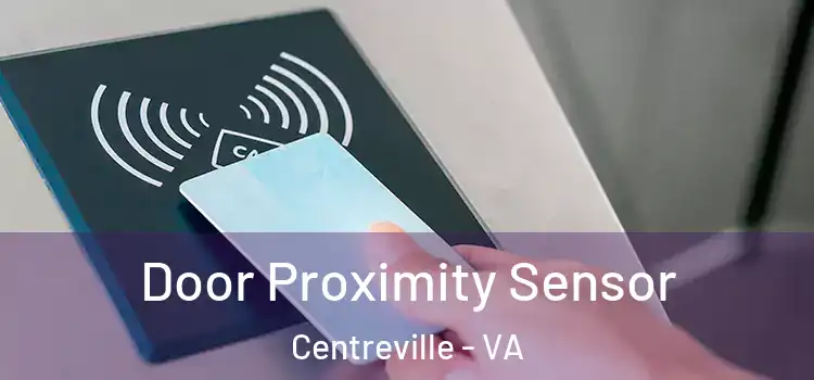 Door Proximity Sensor Centreville - VA