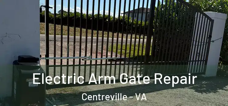 Electric Arm Gate Repair Centreville - VA