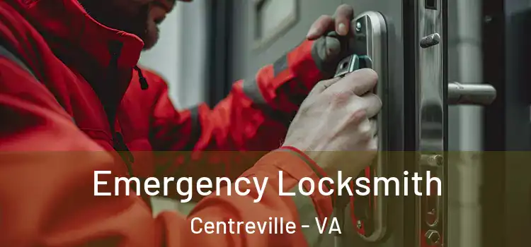 Emergency Locksmith Centreville - VA