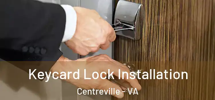 Keycard Lock Installation Centreville - VA