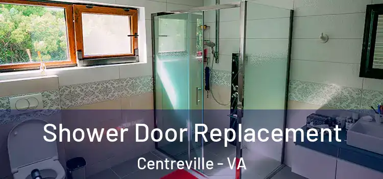 Shower Door Replacement Centreville - VA