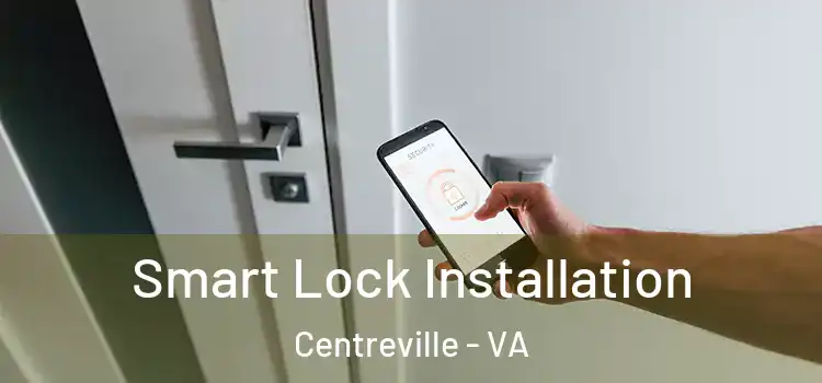 Smart Lock Installation Centreville - VA