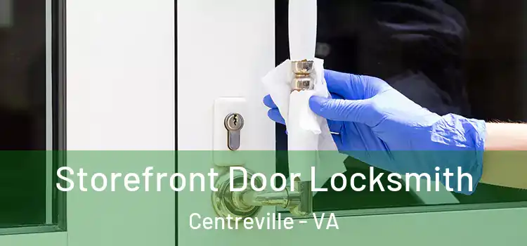 Storefront Door Locksmith Centreville - VA